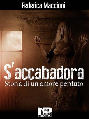 cover image of S'accabadora--Storia di un amore perduto
